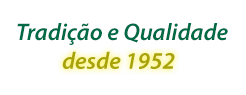 Tradição e Qualidade desde 1952